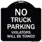 Signmission Parking Restriction No Truck Parking Violators Towed Heavy-Gauge Alum Sign, 18" x 18", BW-1818-23370 A-DES-BW-1818-23370 - alternate 1